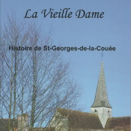 Nouvelle édition du livre sur l’histoire de St-Georges de la Couée